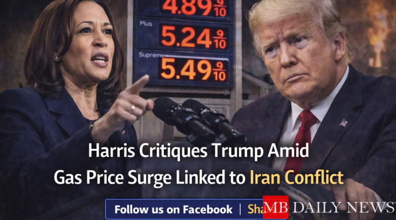 Select Harris Critiques Trump Amid Gas Price Surge Linked to Iran Conflict Harris Critiques Trump Amid Gas Price Surge Linked to Iran Conflict