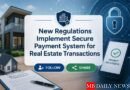 New Regulations Implement Secure Payment System for Real Estate Transactions