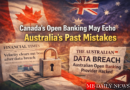 Canada’s Open Banking May Echo Australia’s Past Mistakes