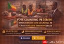 Select Vote Counting In Benin: Benin Initiates Vote Counting as Former Deloitte Executive Leads Vote Counting In Benin: Benin Initiates Vote Counting as Former Deloitte Executive Leads