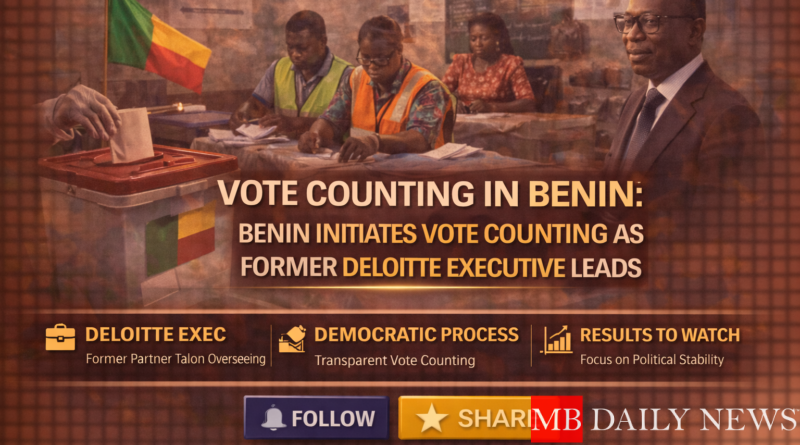 Select Vote Counting In Benin: Benin Initiates Vote Counting as Former Deloitte Executive Leads Vote Counting In Benin: Benin Initiates Vote Counting as Former Deloitte Executive Leads