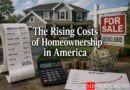 The Rising Costs of Homeownership in America