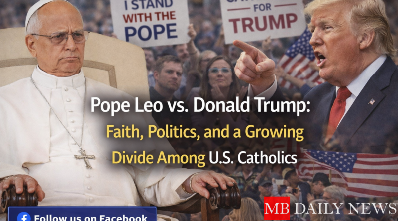 Pope Leo vs Trump tensions grow over war, economy, and immigration as U.S. Catholics struggle between political loyalty and faith values.