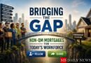 Bridging the Gap: Non-QM Mortgages for Today's Workforce