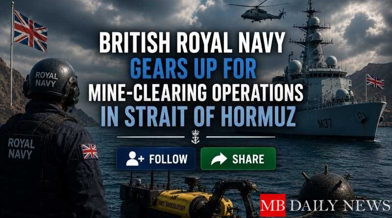 British Royal Navy Gears Up for Mine-Clearing Operations in Strait of Hormuz