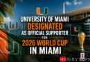 University of Miami Designated as Official Supporter for 2026 World Cup in Miami