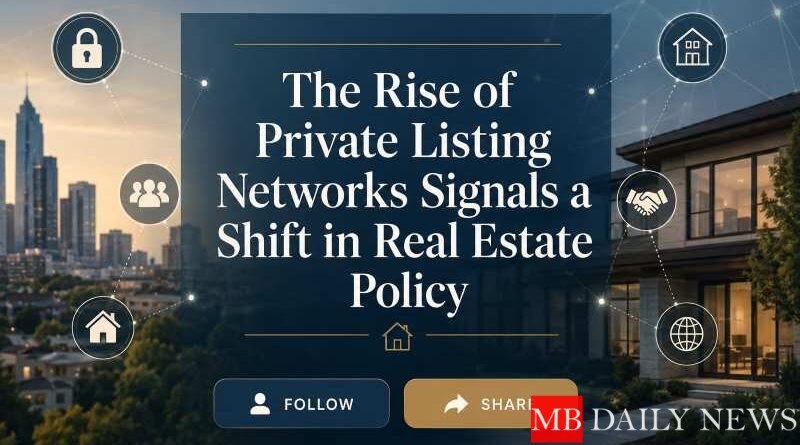 The Rise of Private Listing Networks Signals a Shift in Real Estate Policy