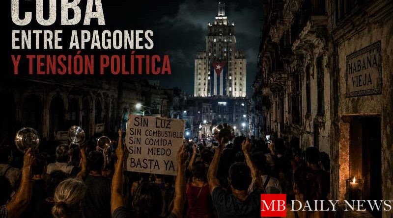 Cuba enfrenta una crisis histórica entre apagones y tensión política