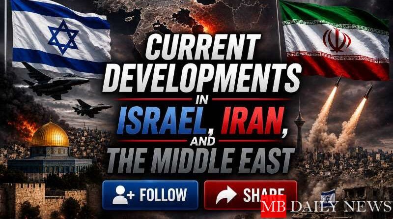Current Developments in Israel, Iran, and the Middle East