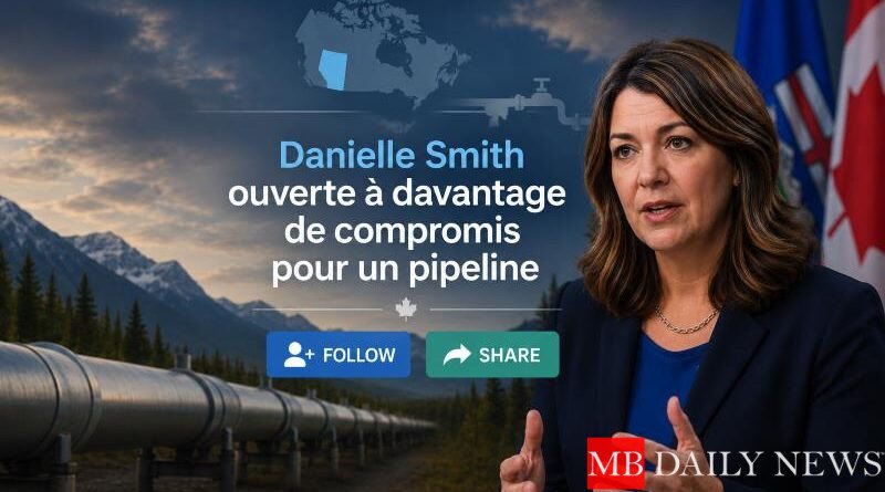 Danielle Smith ouverte à davantage de compromis pour un pipeline