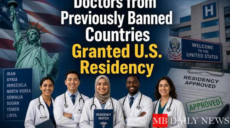 Doctors from Previously Banned Countries Granted U.S. Residency