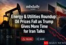 Energy & Utilities Roundup: Oil Prices Fall as Trump Gives More Time for Iran Talks