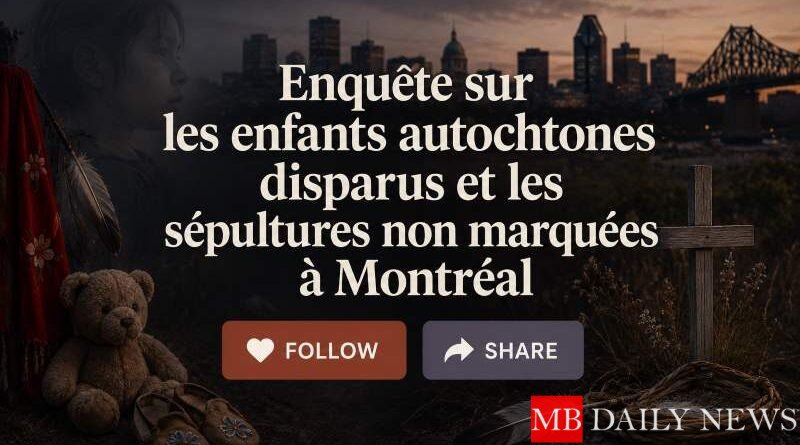 Enquête sur les enfants autochtones disparus et les sépultures non marquées à Montréal