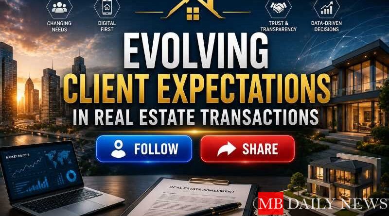 Evolving Client Expectations in Real Estate Transactions