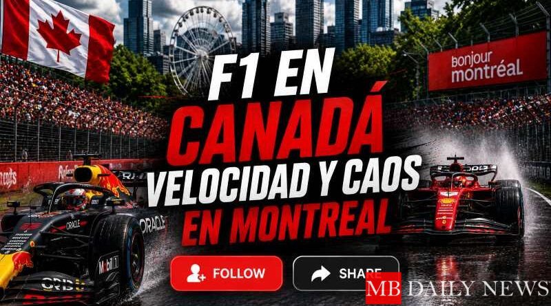F1 en Canadá: velocidad y caos en Montreal
