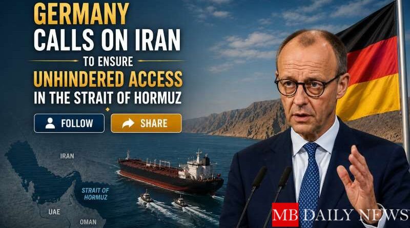 Germany Calls on Iran to Ensure Unhindered Access in the Strait of Hormuz