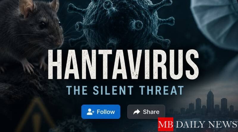 Hantavirus: The Silent Virus Raising Global Health Alarms Again