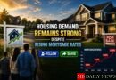 Housing Demand Remains Strong Despite Rising Mortgage Rates