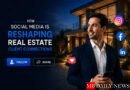 How Social Media is Reshaping Real Estate Client Connections