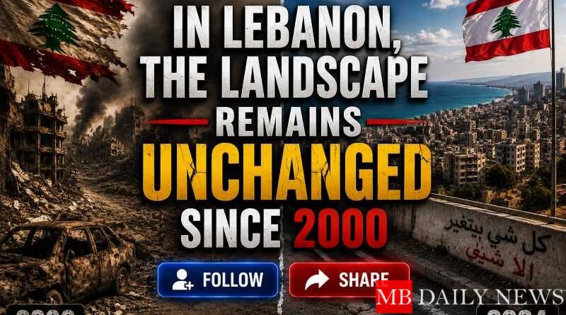 In Lebanon, the Landscape Remains Unchanged Since 2000
