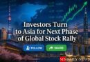 Investors Turn to Asia for Next Phase of Global Stock Rally