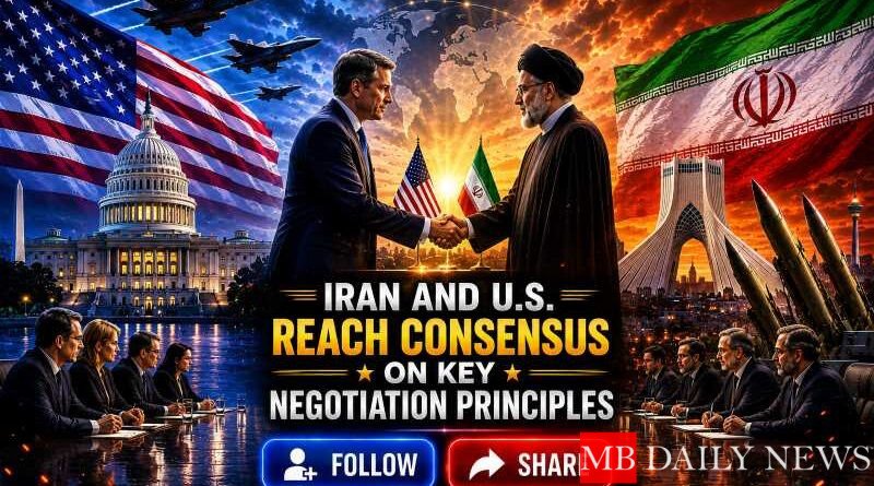 Iran and U.S. Reach Consensus on Key Negotiation Principles