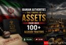 Iranian Authorities Take Control of Assets from Over 100 Alleged Traitors