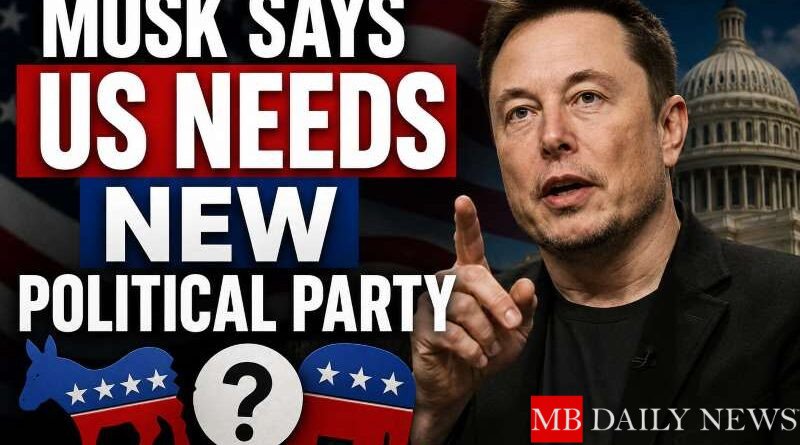 Musk says US needs new political party