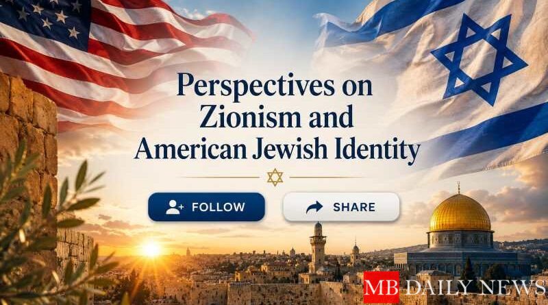 Perspectives on Zionism and American Jewish Identity