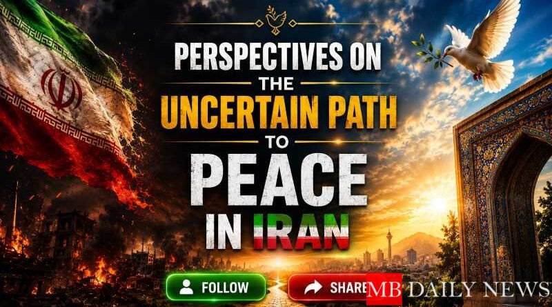Perspectives on the Uncertain Path to Peace in Iran