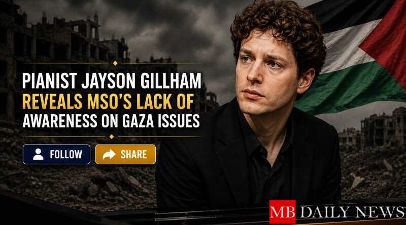 Pianist Jayson Gillham Reveals MSO's Lack of Awareness on Gaza Issues