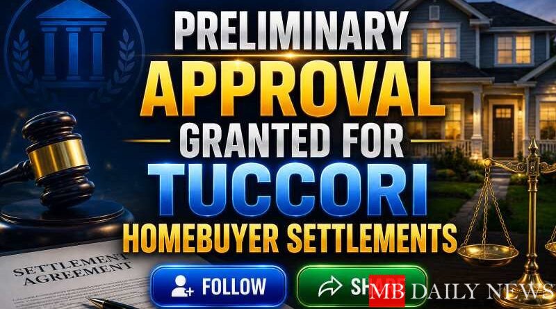 Preliminary Approval Granted for Tuccori Homebuyer Settlements