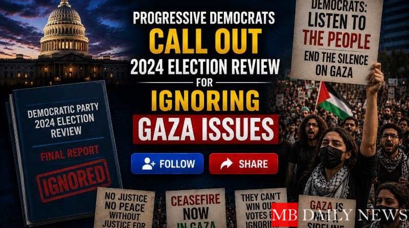 Progressive Democrats Call Out 2024 Election Review for Ignoring Gaza Issues