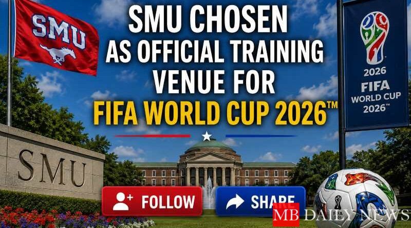 SMU Chosen as Official Training Venue for FIFA World Cup 2026™
