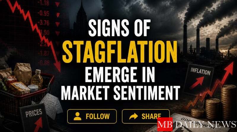 Signs of Stagflation Emerge in Market Sentiment