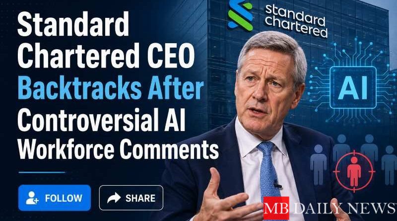 Standard Chartered CEO Backtracks After Controversial AI Workforce Comments