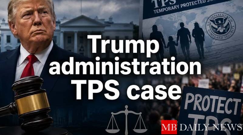 Trump administration TPS case