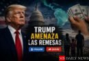 Trump amenaza las remesas