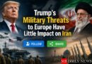 Trump’s Military Threats to Europe Have Little Impact on Iran