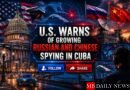 U.S. Warns of Growing Russian and Chinese Spying in Cuba