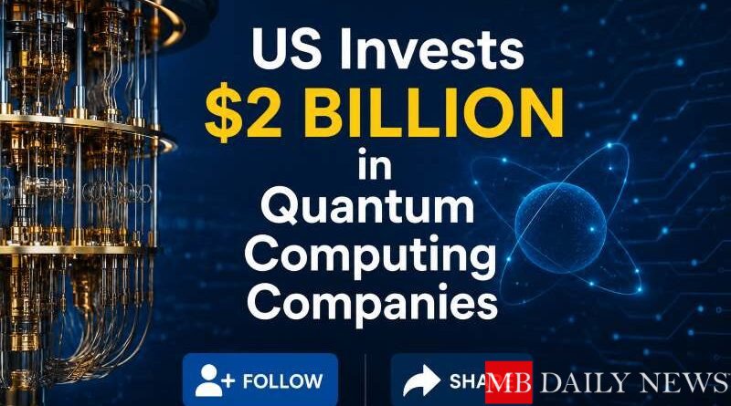 US Invests $2 Billion in Quantum Computing Companies