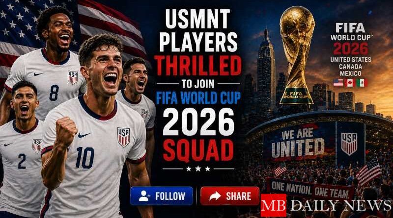 USMNT Players Thrilled to Join FIFA World Cup 2026 Squad