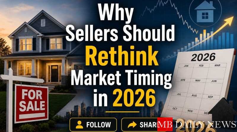 Why Sellers Should Rethink Market Timing in 2026