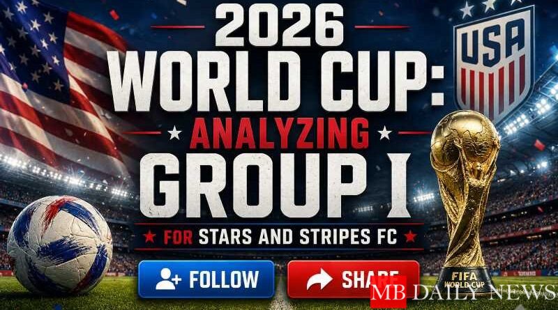 2026 World Cup: Analyzing Group I for Stars and Stripes FC