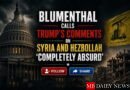 Blumenthal Calls Trump's Comments on Syria and Hezbollah 'Completely Absurd'