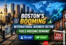 Boston's Booming International Business Sector Fuels Housing Demand