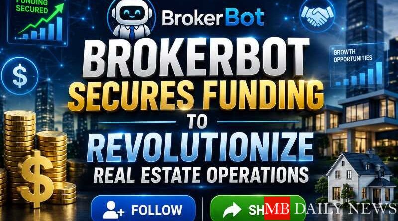 BrokerBot Secures Funding to Revolutionize Real Estate Operations
