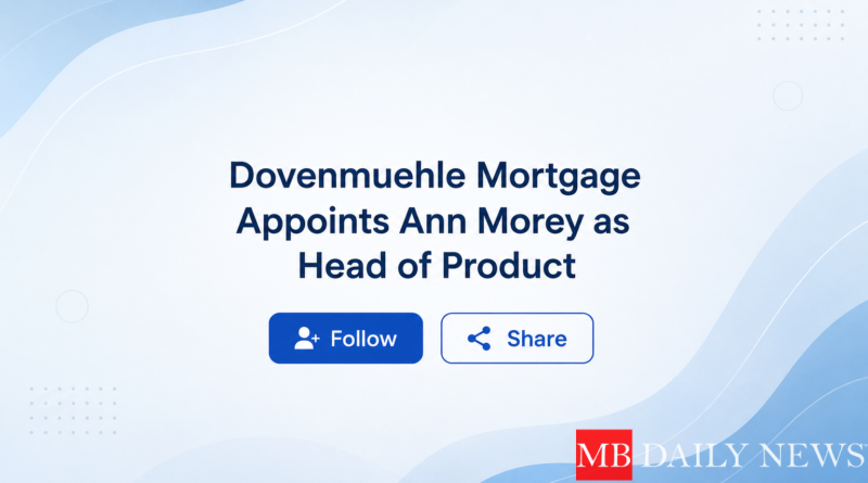 Dovenmuehle Mortgage Appoints Ann Morey as Head of Product