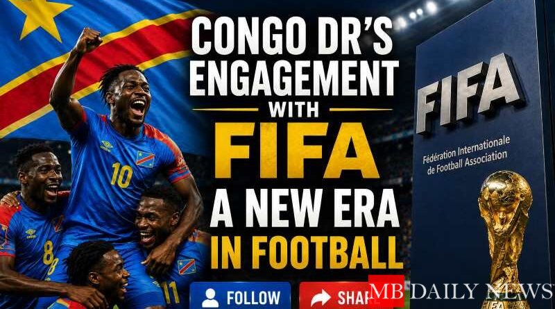 Congo DR's Engagement with FIFA: A New Era in Football