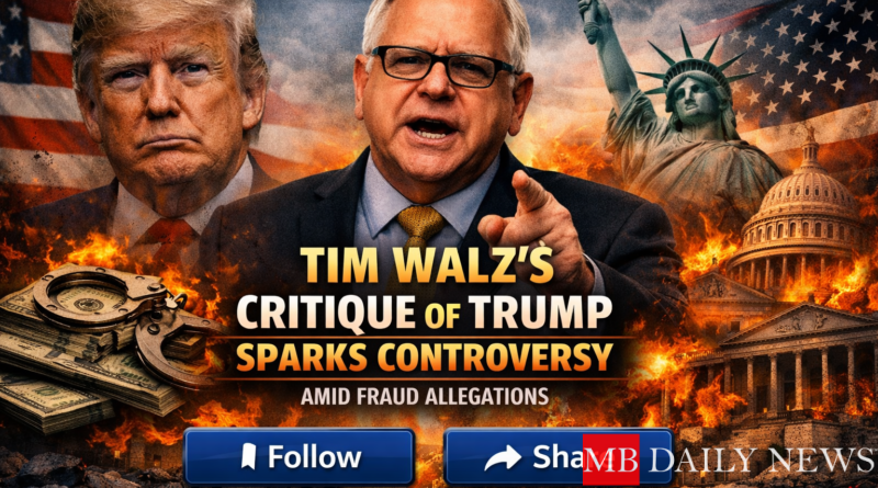 Tim Walz's Critique of Trump Sparks Controversy Amid Fraud Allegations